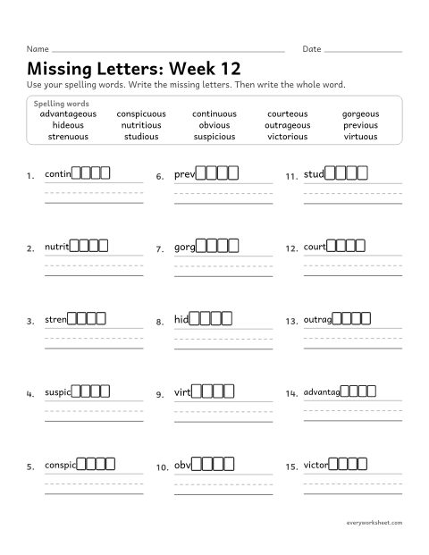 Preview of the printable “Missing Letters: week 12 (Endings -eous, -uous and -ious)” worksheet: writing the missing pattern letters in spelling words with the endings -eous, -uous and -ious, as in courteous, continuous and obvious