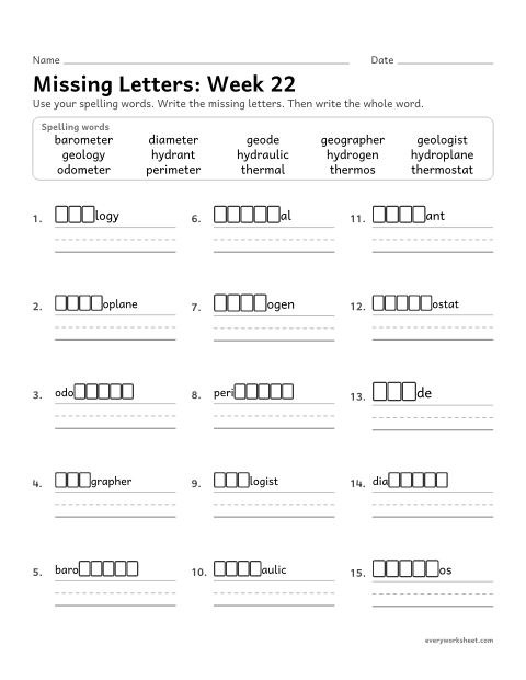 Preview of the printable “Missing Letters: week 22 (Greek roots: geo, therm, hydr and meter)” worksheet: writing the missing pattern letters in spelling words with the Greek roots geo (earth), therm (heat), hydr (water) and meter (measure)
